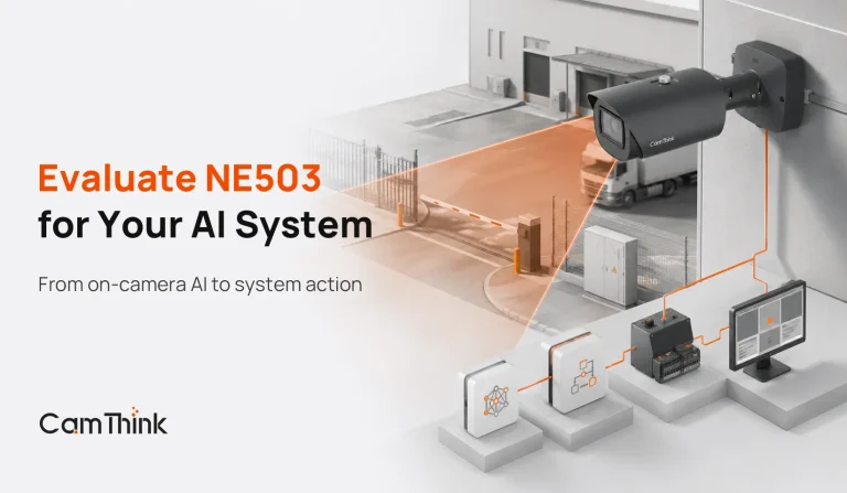 How to Evaluate NE503 for Your AI Camera Product or System