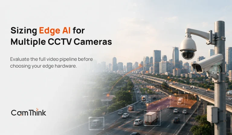 How to Size an Edge AI Box for Multiple CCTV Cameras