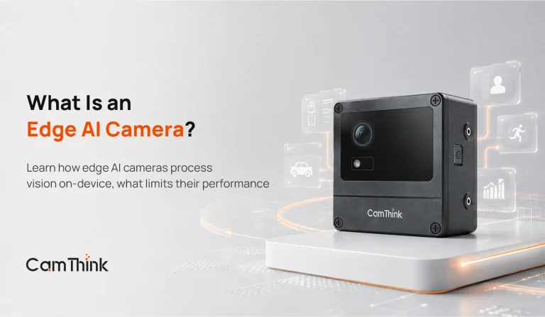 What is an Edge AI Camera? Architecture and Product Fit