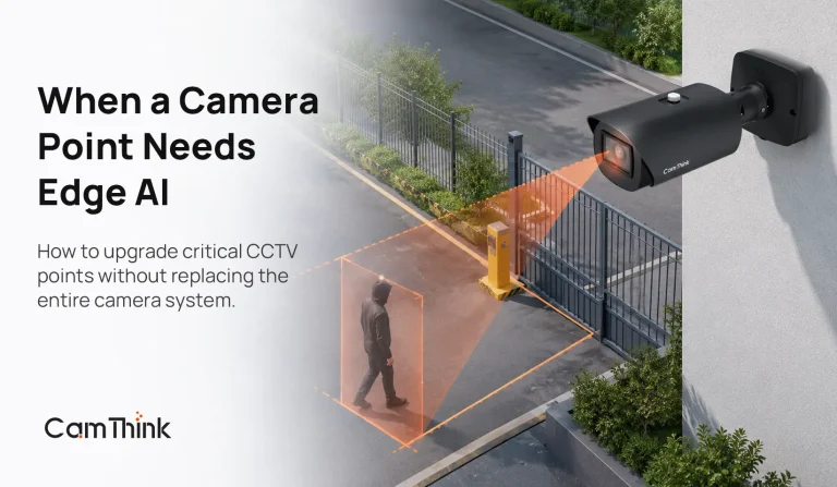 When to Add an Edge AI Camera Instead of Another IPC